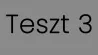 Teszt 3 szürke háttér 16-9